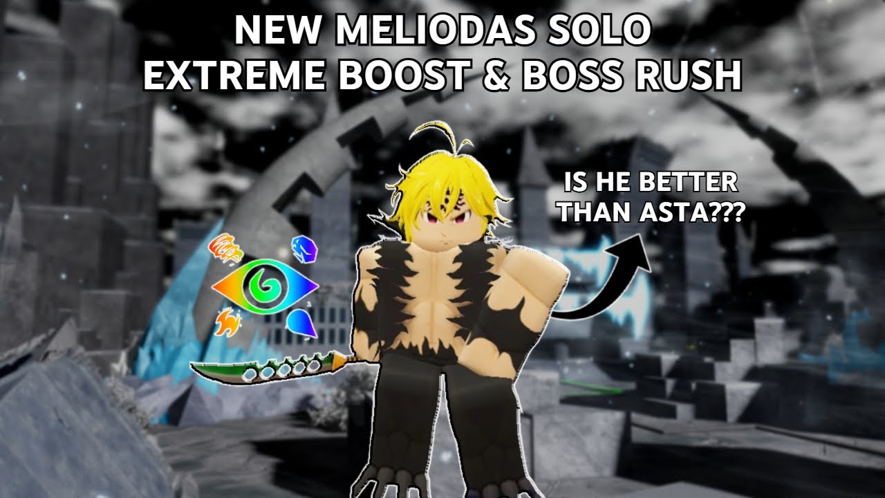 New MELIODAS solo INFERNAL BOOST & GRAIL RUSH | Roblox Anime Last Stand