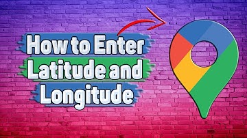 How to Enter Latitude and Longitude in Google Maps?