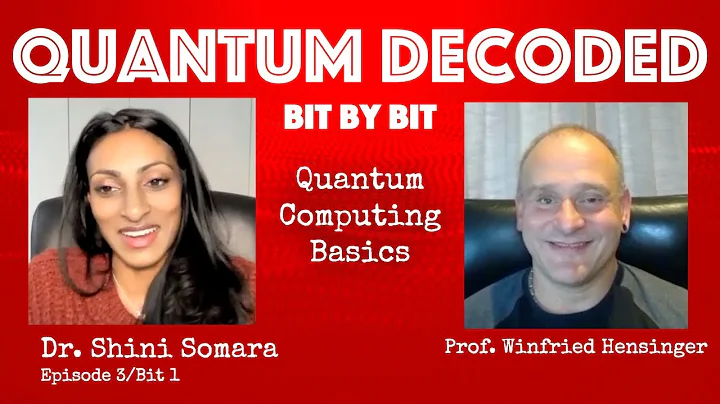 Quantum Computing Basics  Quantum Decoded, Ep3 - Bit 1 (Prof. Winfried Hensinger)