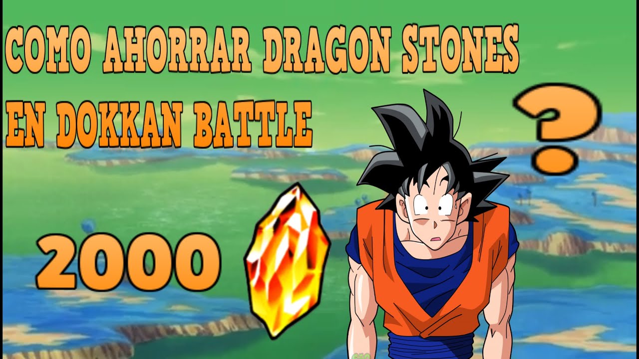 DOKKAN BATTLE AHORRAR DRAGONS STONES! YouTube