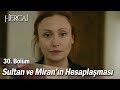 Sultan ve Miran'ın hesaplaşması! - Hercai 30. Bölüm