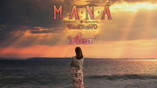 Maná | &quot;Ana&quot; | Cuando los ángeles lloran | HD