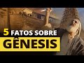 5 FATOS CURIOSOS SOBRE O LIVRO DE GÊNESIS QUE VOCÊ NÃO SABIA!