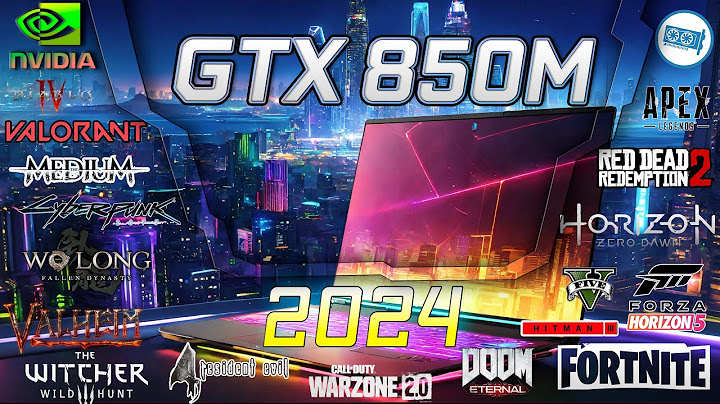 So sánh gtx 850 và gtx 860m năm 2024
