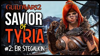 Savior Of Tyria - #2: Eir Stegalkin (Guild Wars 2)