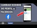 Como cambiar el NOMBRE de perfil de FACEBOOK desde Celular