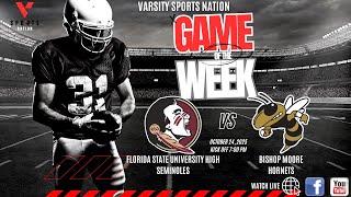 🏈🔥VSN Friday Night Lights - Florida State High School Seminoles vs Bishop Moore Hornets 🏈🔥