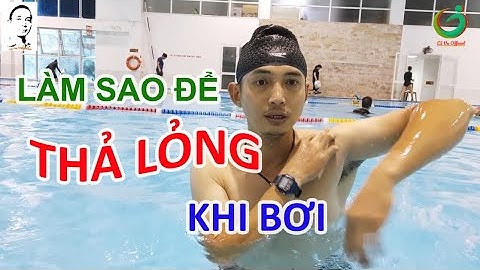 Làm sao để thả lỏng khi bơi | Lê Vụ Official