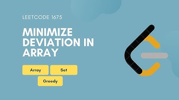 Minimize Deviation in Array | Leetcode 1675 | Array | Set | Greedy