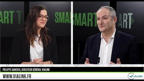 🎙 LE LAB - B SMART : Interview de Philippe Sanchis CEO VIALINK