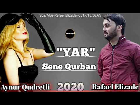 Rafael Elizade & Aynur Qudretli - Yar Sene Qurban 2020 YENI Duet