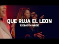 Ruja el León (Ruja O Leão) | Tsebaoth Music - Anny Chavez