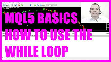 LEARN MQL5 TUTORIAL BASICS - 8 HOW TO USE THE WHILE LOOP