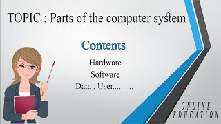 Hardware | Software | Data |User | Information Processing Cycle |Input |Processing |Output| Storage