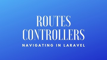 Quick Tip to Navigate from Laravel Route to Controller