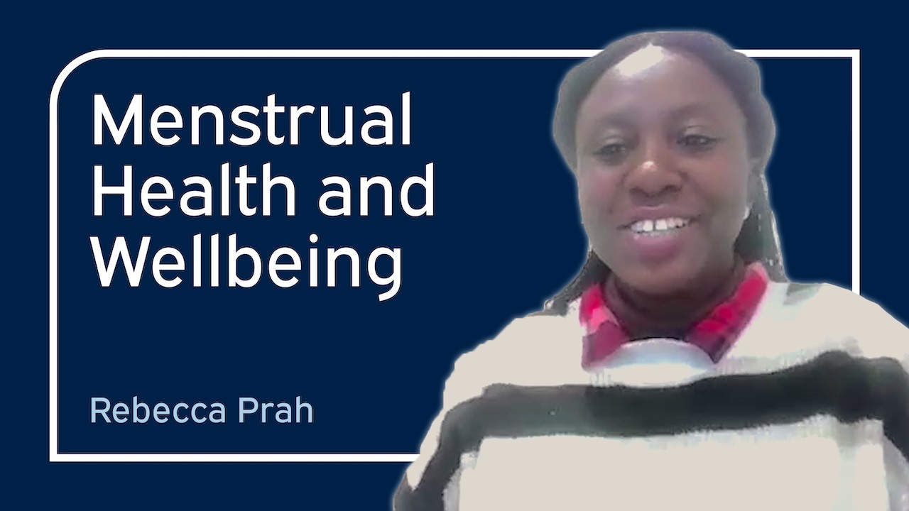 Menstrual Health and Wellbeing | Rebecca Prah | University of Oxford