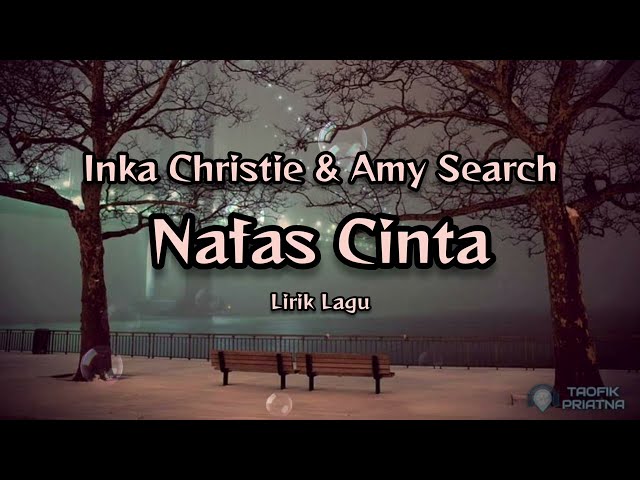 Nafas Cinta - Inka Christie & Amy Search (Lirik Lagu) class=