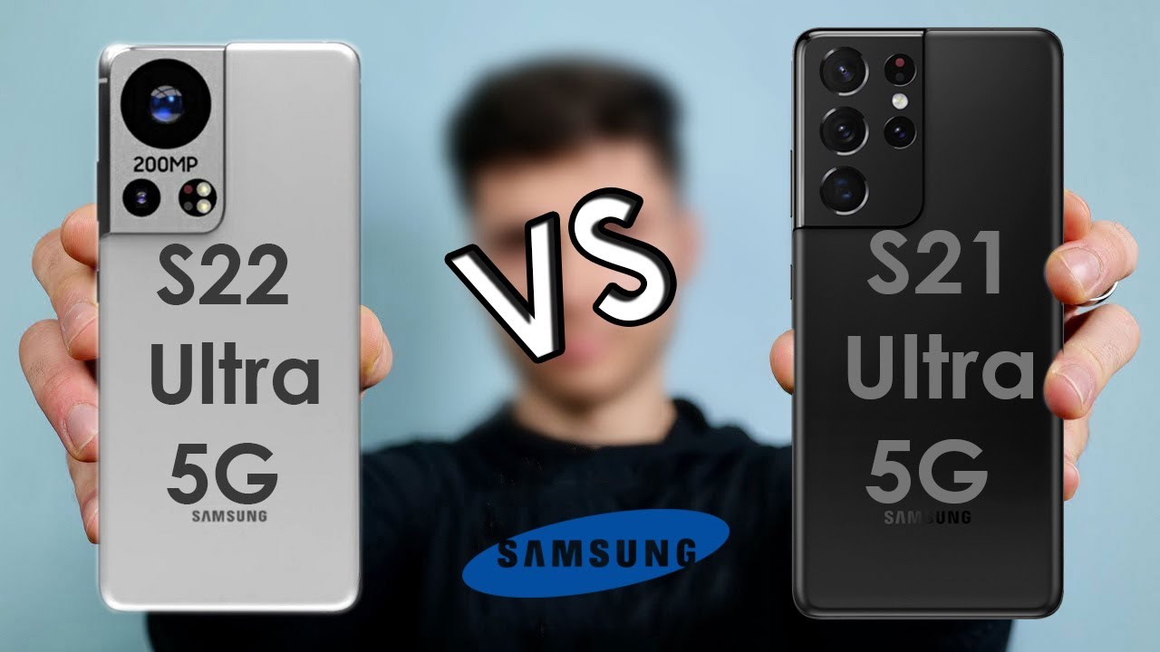 Samsung Galaxy S22 Ultra Vs Galaxy S21 Ultra 21 Youtube