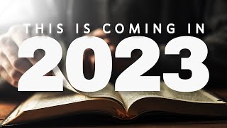 2023 in Bible Prophecy | Here Are 4 Trends to Watch For