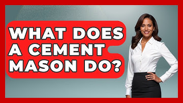 What Does A Cement Mason Do? - Civil Engineering Explained