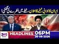 Iran Announces Retaliatory Action, Region on High Alert | 06PM Headlines | 28 June 26 | 365 News