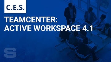 CES: Active Workspace in Teamcenter Version 4.1