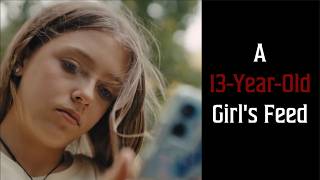 This Is What Social Media Shows a 13-Year-Old Girl This Is What Social Media Shows a 13-Year-Old Girl