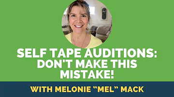 SELF-TAPE TIPS FOR ACTORS: Actors Don't Make This Mistake! 🤔📲