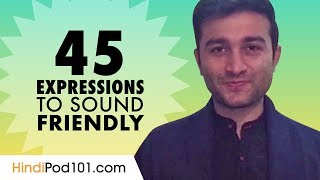 45 Useful Expressions to Sound Friendly in Hindi