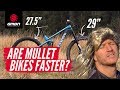 Are Mullet Bikes Faster? | Is Mixed Wheel Size Better For MTB?