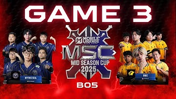 {Mythic Seal vs Onic ID } EWC 2025 x MSC 2025 (Quarterfinals) Game 3 (BO5)