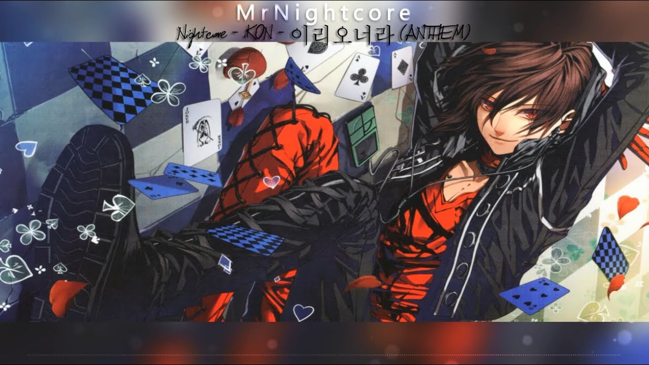 Nightcore - iKON - 이리오너라 (ANTHEM)