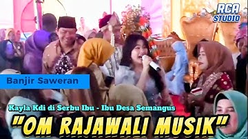 Duet dengan Mantan Kades || Kayla Kdi di Serbu Ibu-ibu | Banjir Saweran | Rajawali Musik.