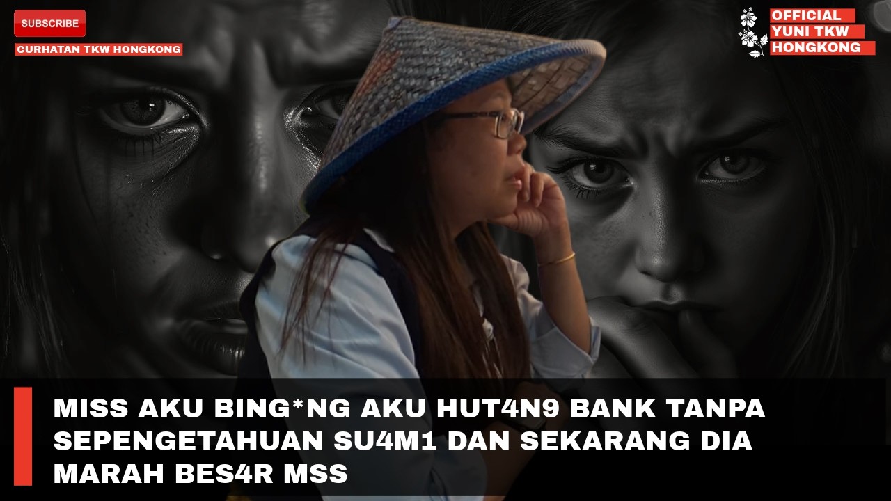 MISS AKU BING*NG AKU HUT4N9 BANK TANPA SEOENGETAHUAN SU4M1 DAN SEKARANG DIA MARAH BES4R MSS