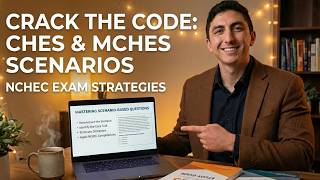 Deconstructing the NCHEC Scenarios - Video 3 | MCHES & CHES Exam