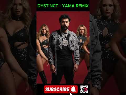 DYSTINCT YAMA REMIX