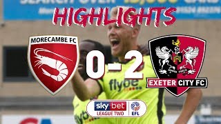 Видео HIGHLIGHTS: Morecambe 0 Exeter City 2 (11/8/18) EFL Sky Bet League Two (автор: Exeter City Football Club)