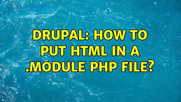 Drupal: How to put html in a .module php file?