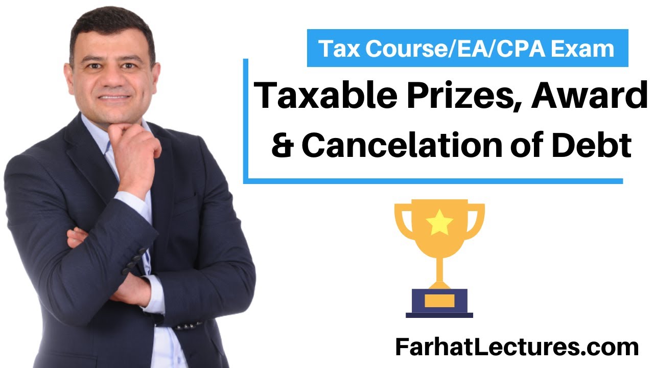 Taxable Prizes, Award and Cancelation of Debt. CPA/EA Exam YouTube