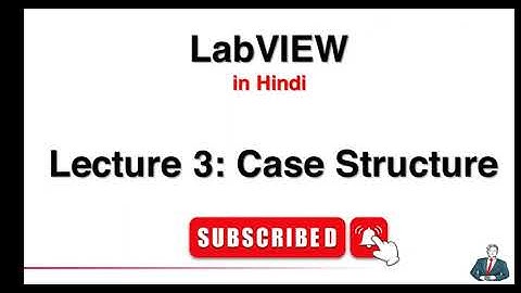[LabVIEW] 3: Case structure in LabVIEW (in Hindi)