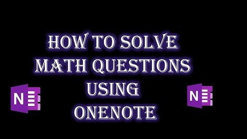Solve Math Equations using - OneNote