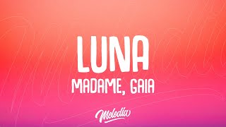 Madame, Gaia - LUNA (Testo / Lyrics)