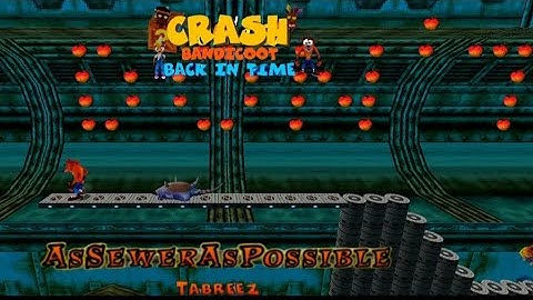 Crash Bandicoot - Back In Time Fan Game: Custom Level: As Sewer As Possible By Tabreez