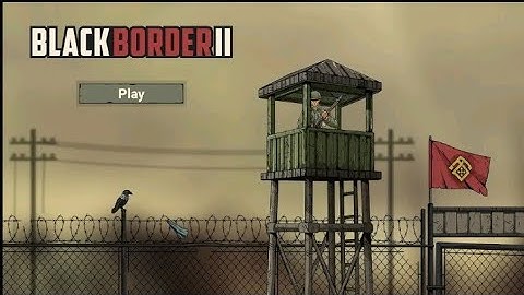 Black Border 2 simulator Brand New 🎮 for Android iOS