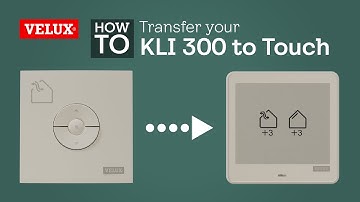 Transferring your KLI 300 settings to a VELUX Touch