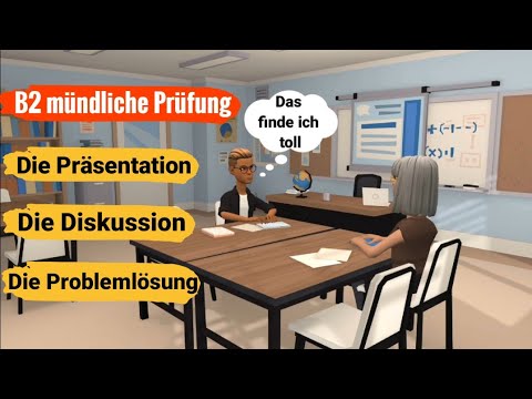 Mündliche Prüfung Deutsch B2 | Die Präsentation, die Diskussion und die Problemlösung