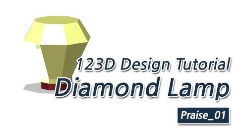 123D Design Tutorial - How to make Diamond lamp?