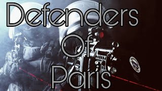 Defenders Of Paris || GIGN//RAID//BRI - French Special Operations [2019-HD]