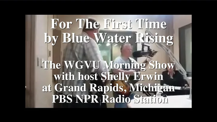 For The First Time by Blue Water Rising at The WGV...
