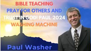 Paul Washer Sermons 2024 : BIBLE TEACHINGPRAY FOR OTHERS AND TRUST IN GOD